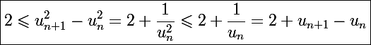 \Large \boxed{2\leqslant u_{n+1}^2-u_n^2=2+\frac{1}{u_n^2}\leqslant2+\frac{1}{u_n}=2+u_{n+1}-u_n}